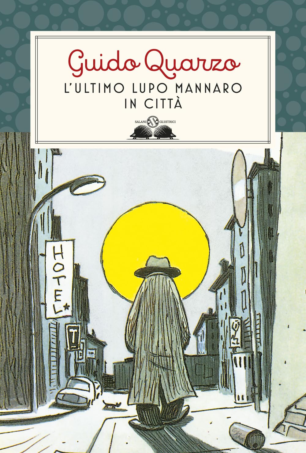 L'ultimo lupo mannaro in città. Nuova ediz. book