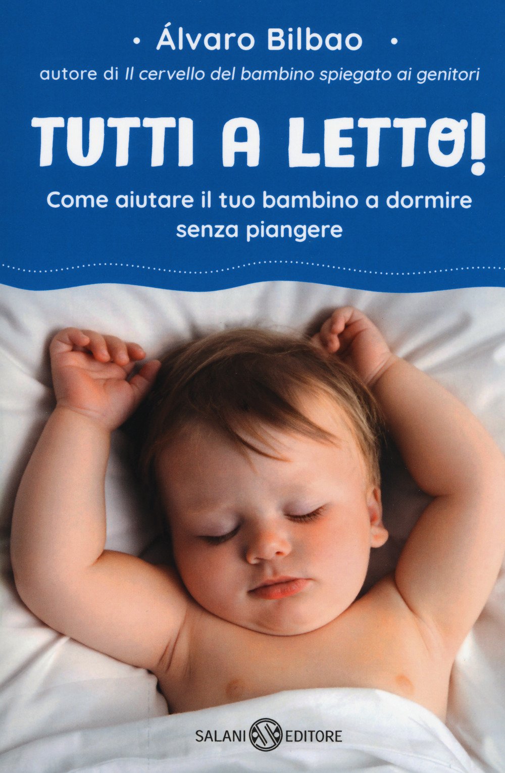 Tutti a letto! Come aiutare il tuo bambino a dormire senza piangere Medicine