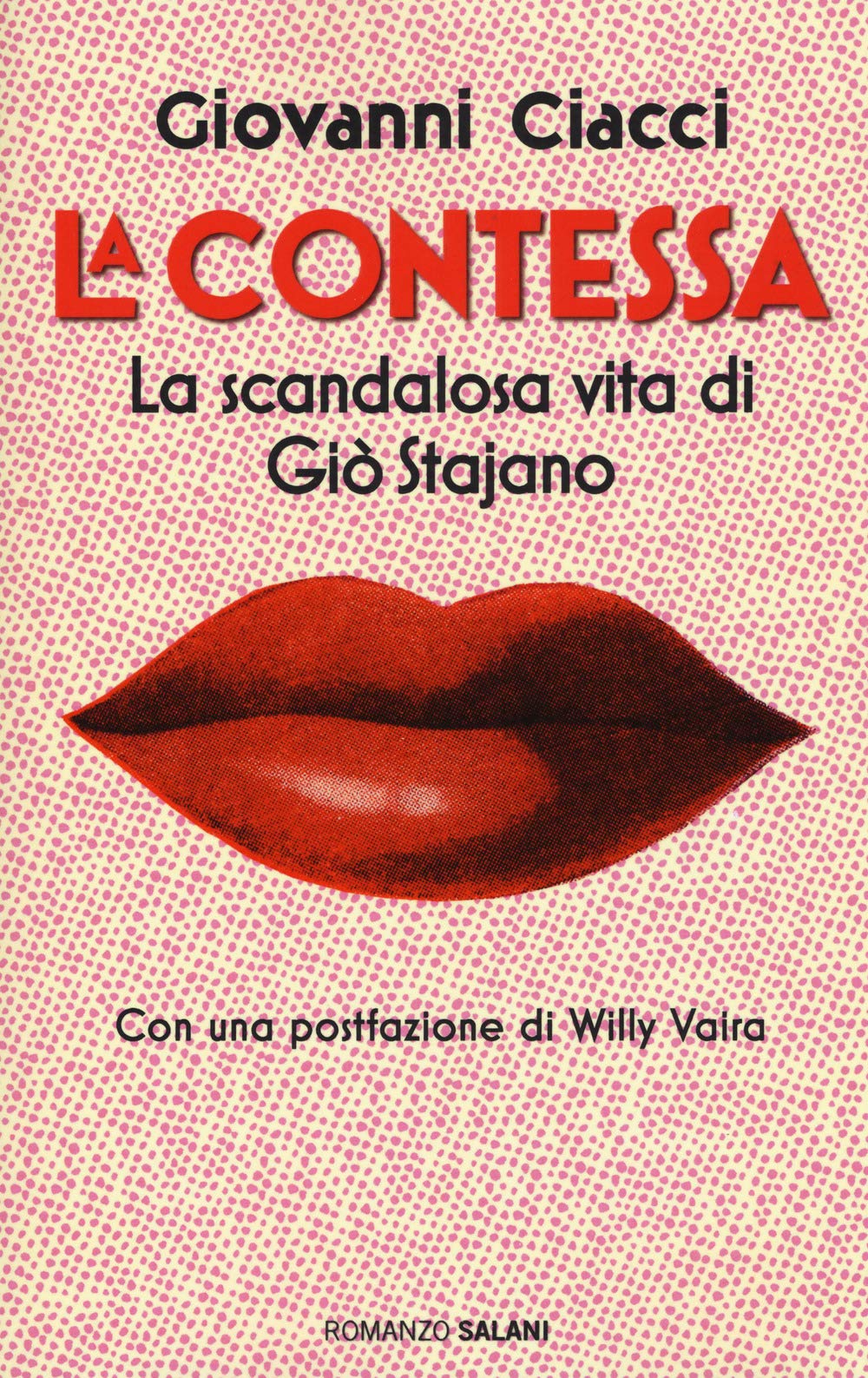 La Contessa. La scandalosa vita di Giò Stajano Contemporary literature