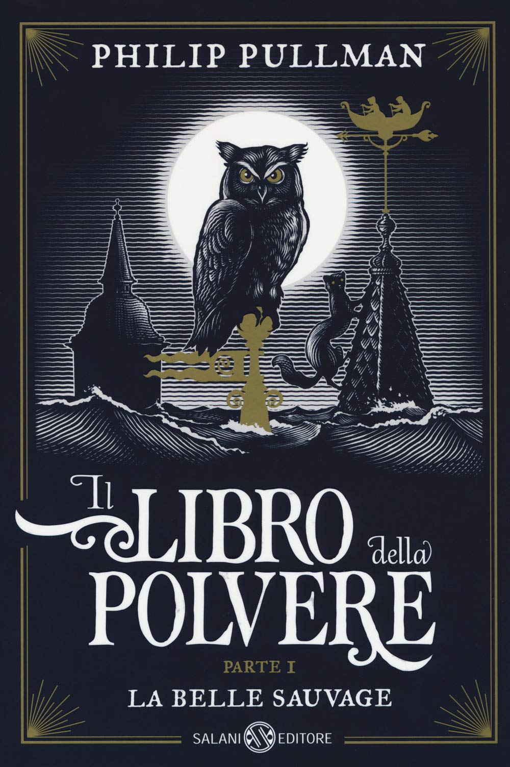 La belle sauvage. Il libro della polvere (Fuori collana Salani) Classics