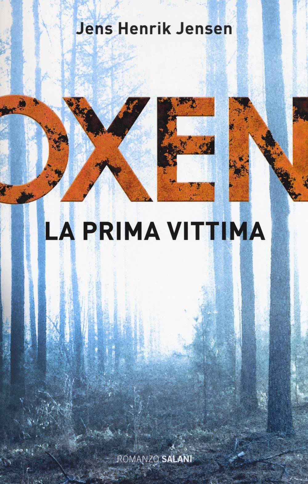 La prima vittima. Oxen (Romanzo) Contemporary literature