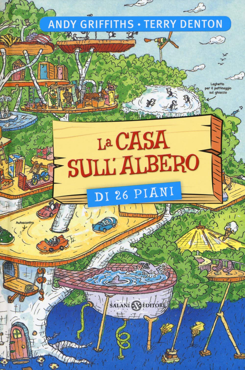 La casa sull'albero di 26 piani (Fuori collana Salani) Novels & Short Stories