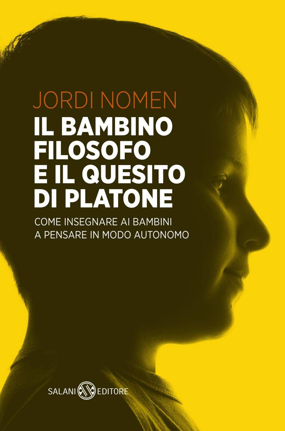 Il bambino filosofo e il quesito di Platone. Come insegnare ai bambini a pensare in modo autonomo Parents & Children