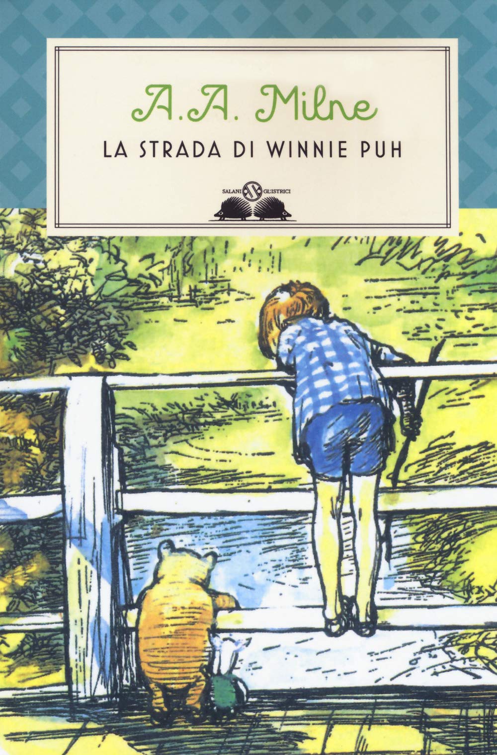 La strada di Winnie Puh. Nuova ediz. (Gl' istrici) Novels & Short Stories