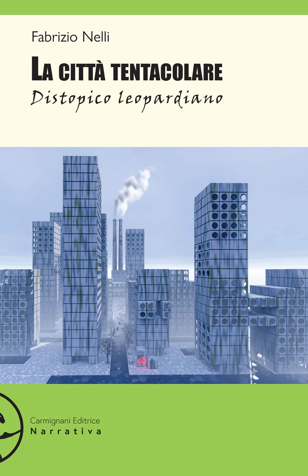 La città tentacolare. Distopico leopardiano book