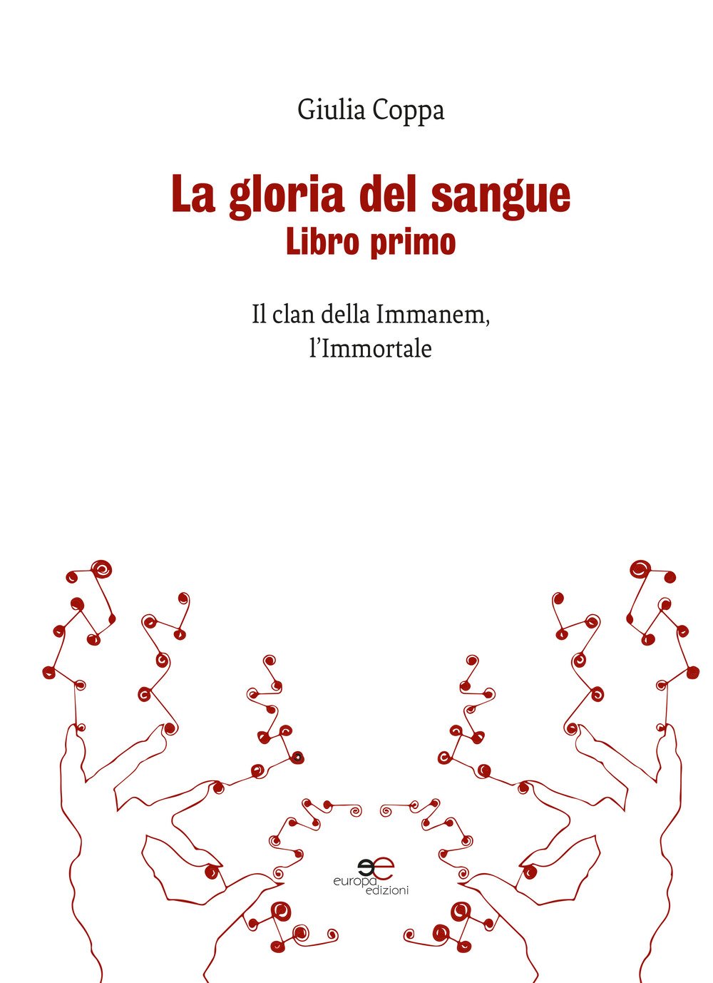 La gloria del sangue. Il clan della Immanem, l'Immortale book