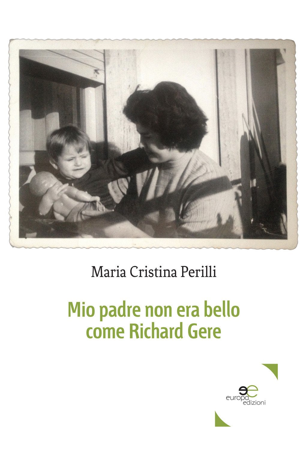 Mio padre non era bello come Richard Gere book