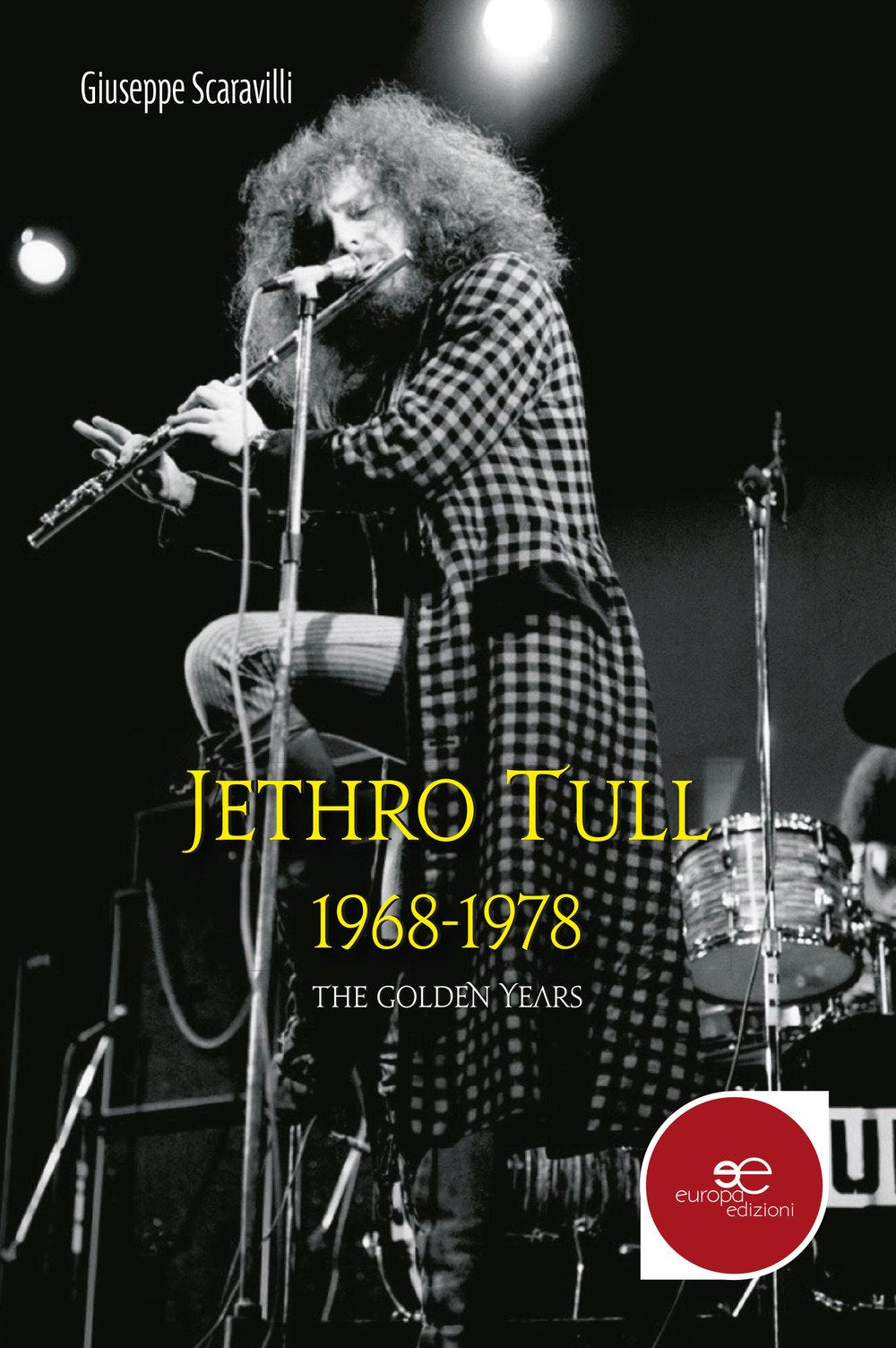 Jethro Tull 1968-1978. The golden years book