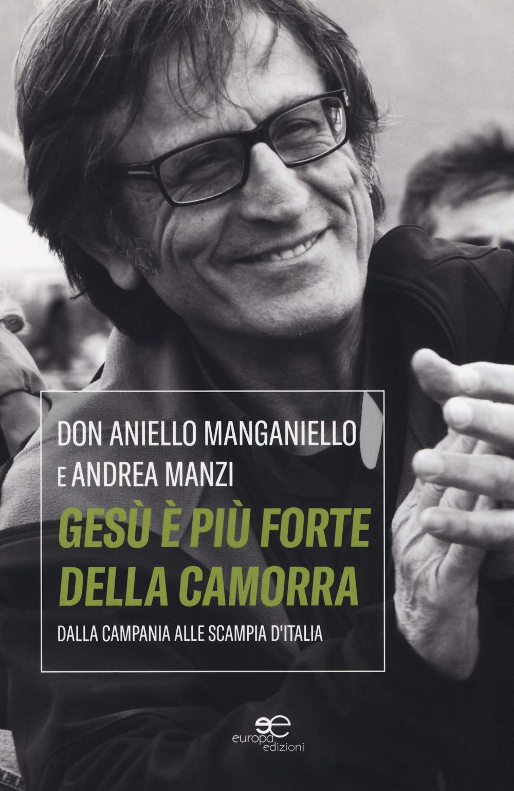 Gesù è più forte della camorra. Dalla Campania alle Scampia d'Italia Social Sciences