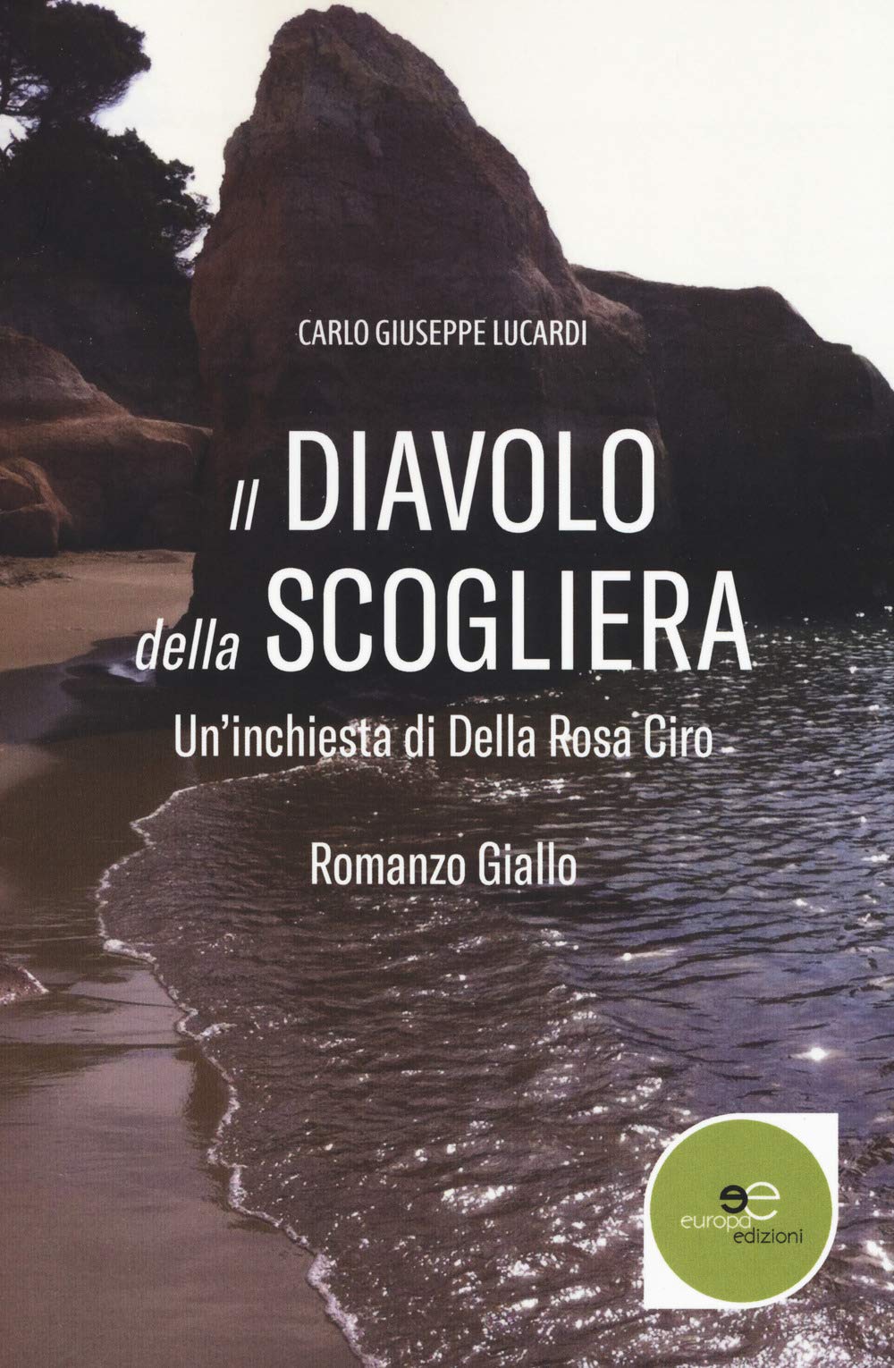 Il Diavolo Della Scogliera. Un'inchiesta Di Della Rosa Ciro Contemporary literature