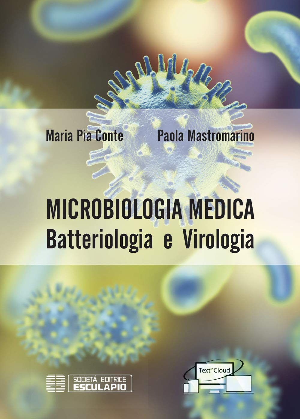 Microbiologia medica. Batteriologia e virologia book