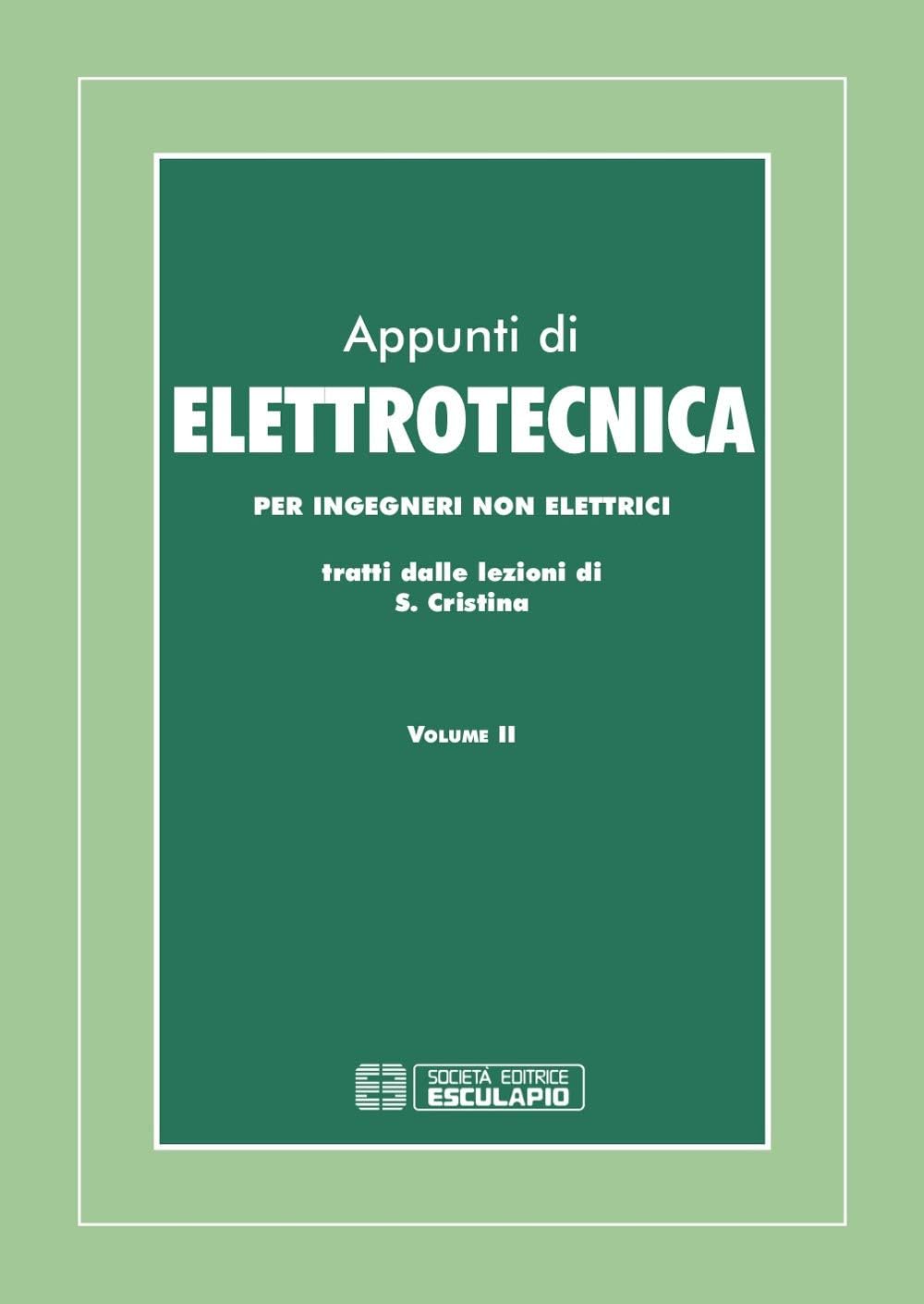 Appunti di elettrotecnica. Per ingegneri non elettrici Vol.2 book