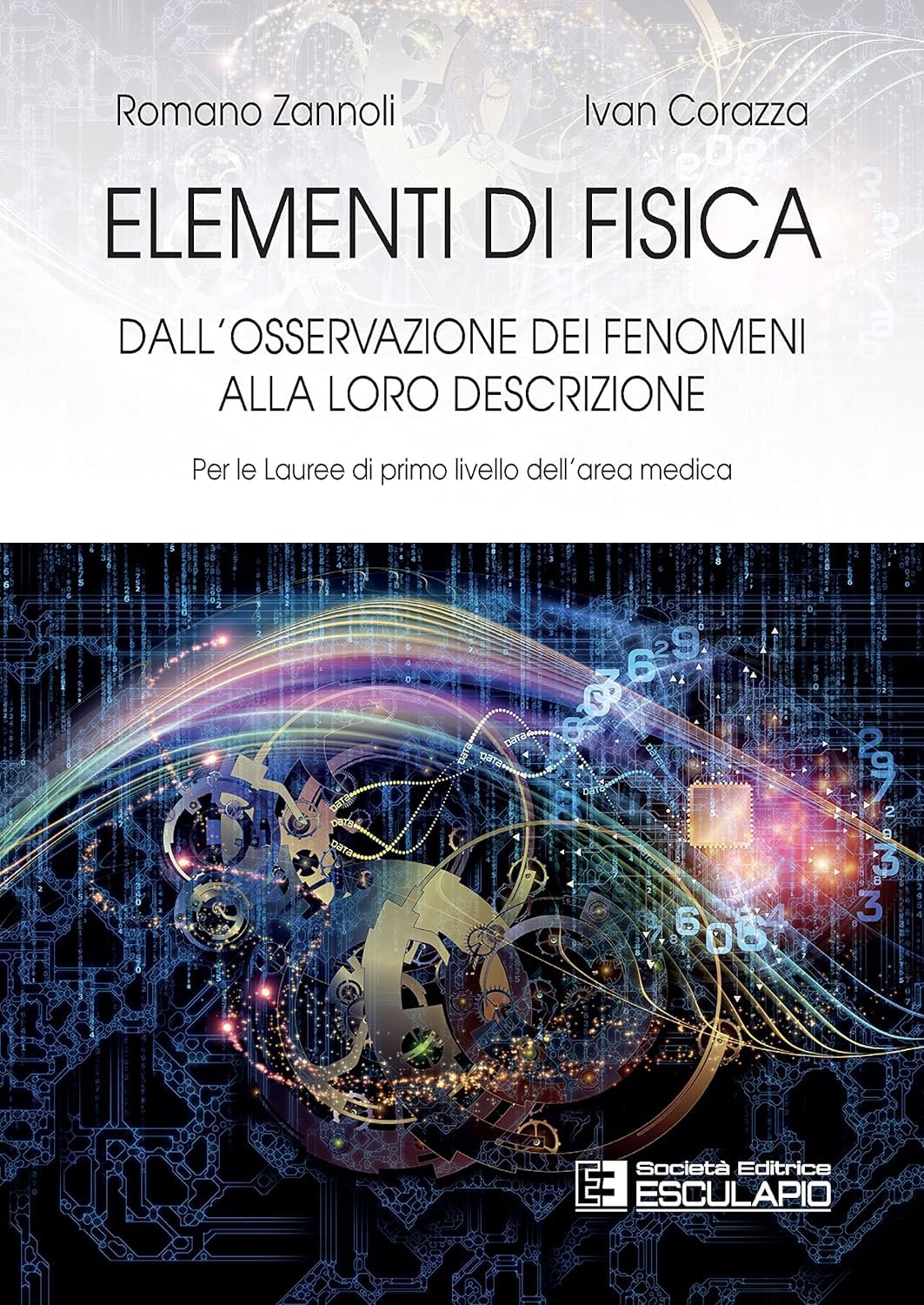 Elementi di fisica. Per le lauree di primo livello dell'area medica. Dall'osservazione dei fenomeni alla loro descrizione book