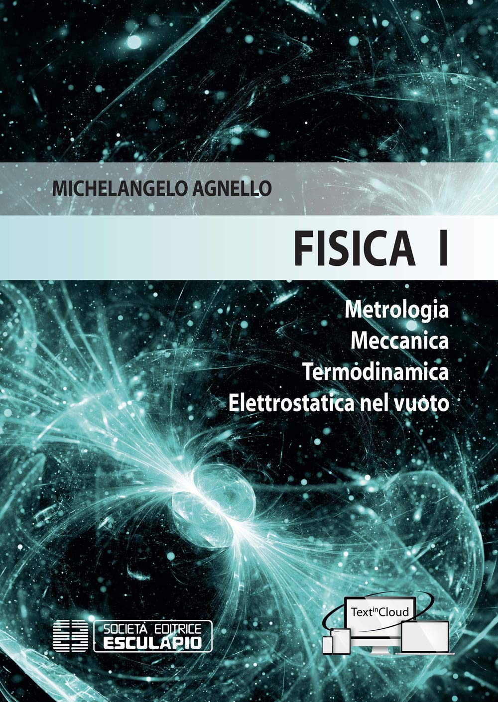 Fisica 1. Metrologia Meccanica Termodinamica Elettrostatica nel vuoto book