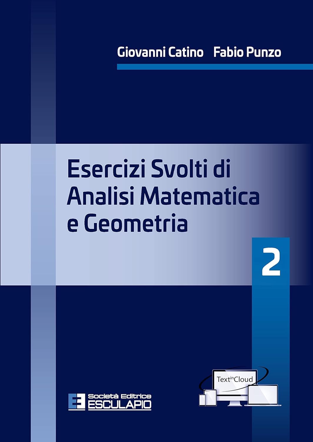 Esercizi svolti di analisi matematica e geometria 2. Con TextInCloud Mathematics