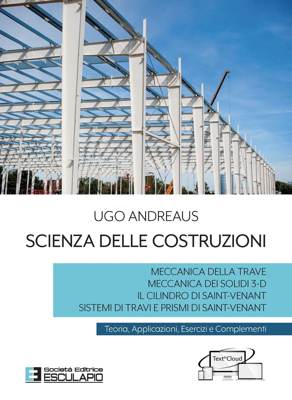 Scienza delle costruzioni. Teoria, applicazioni, esercizi e complementi book
