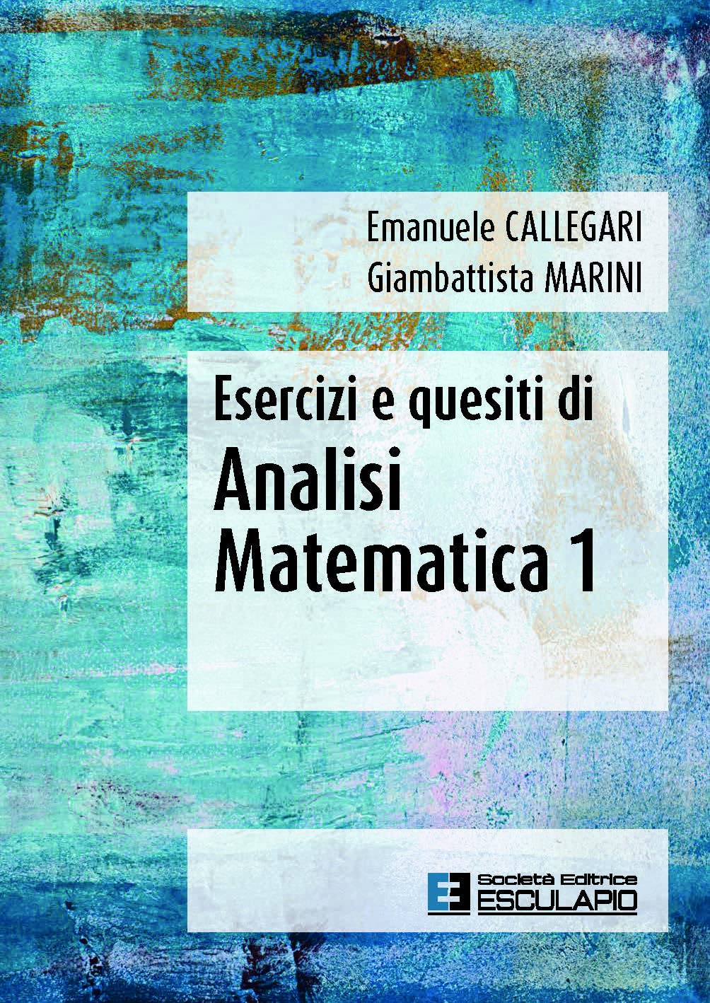 Esercizi e Quesiti di Analisi Matematica 1 book