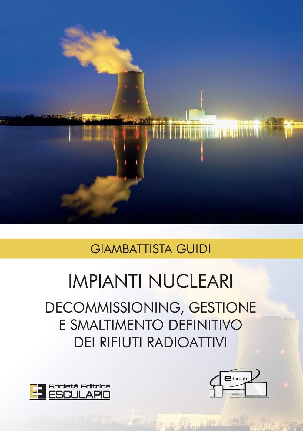 Impianti nucleari. Decommissioning gestione e smaltimento definitivo dei rifiuti radioattivi Business, Finance & Career