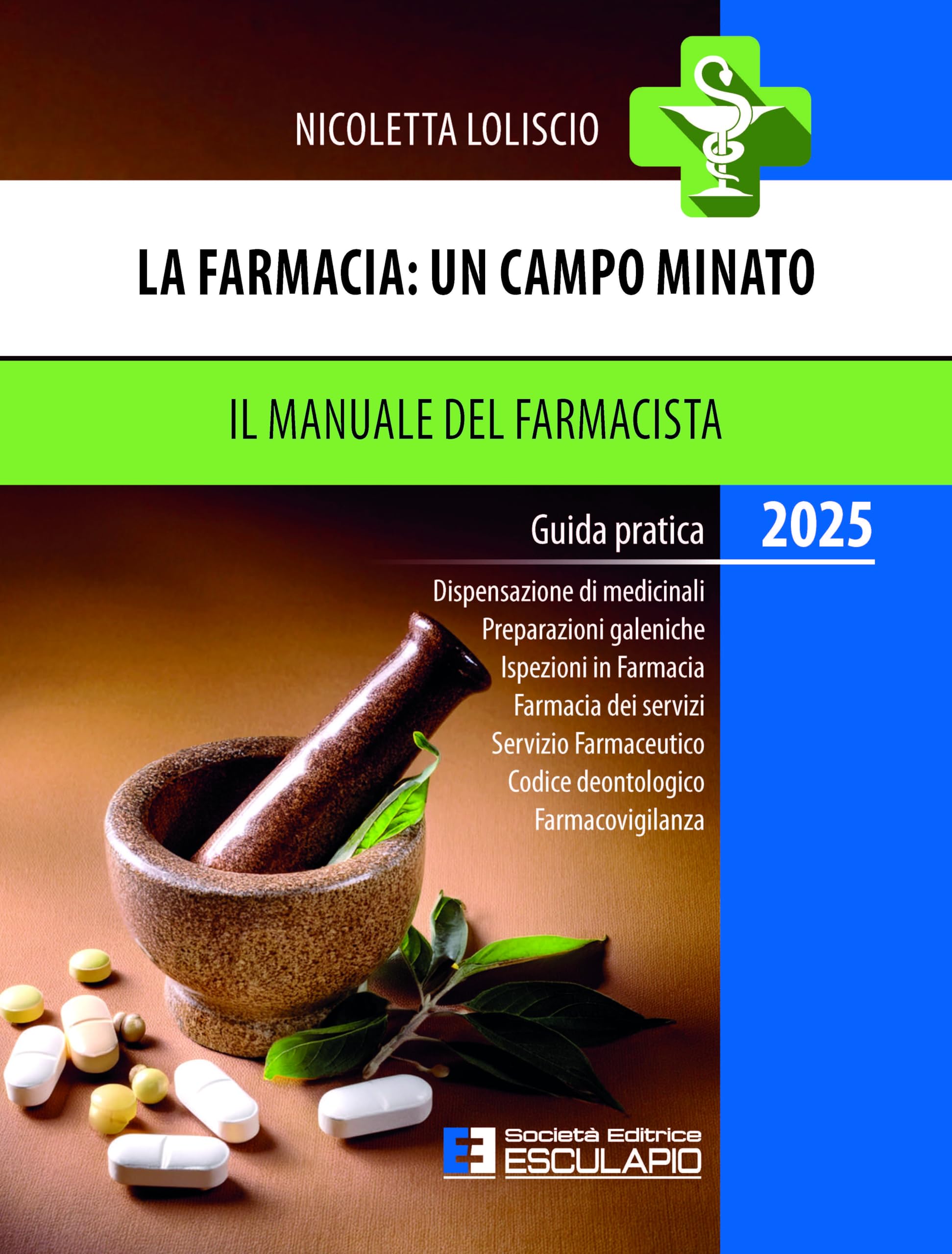 La farmacia. Un campo minato. Il manuale del farmacista. Guida pratica 2025 book