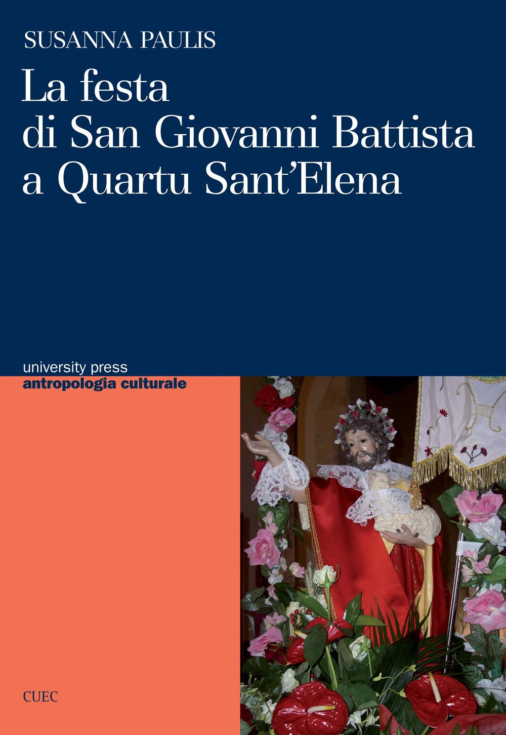 La festa di san Giovanni Battista a Quartu S. Elena Books