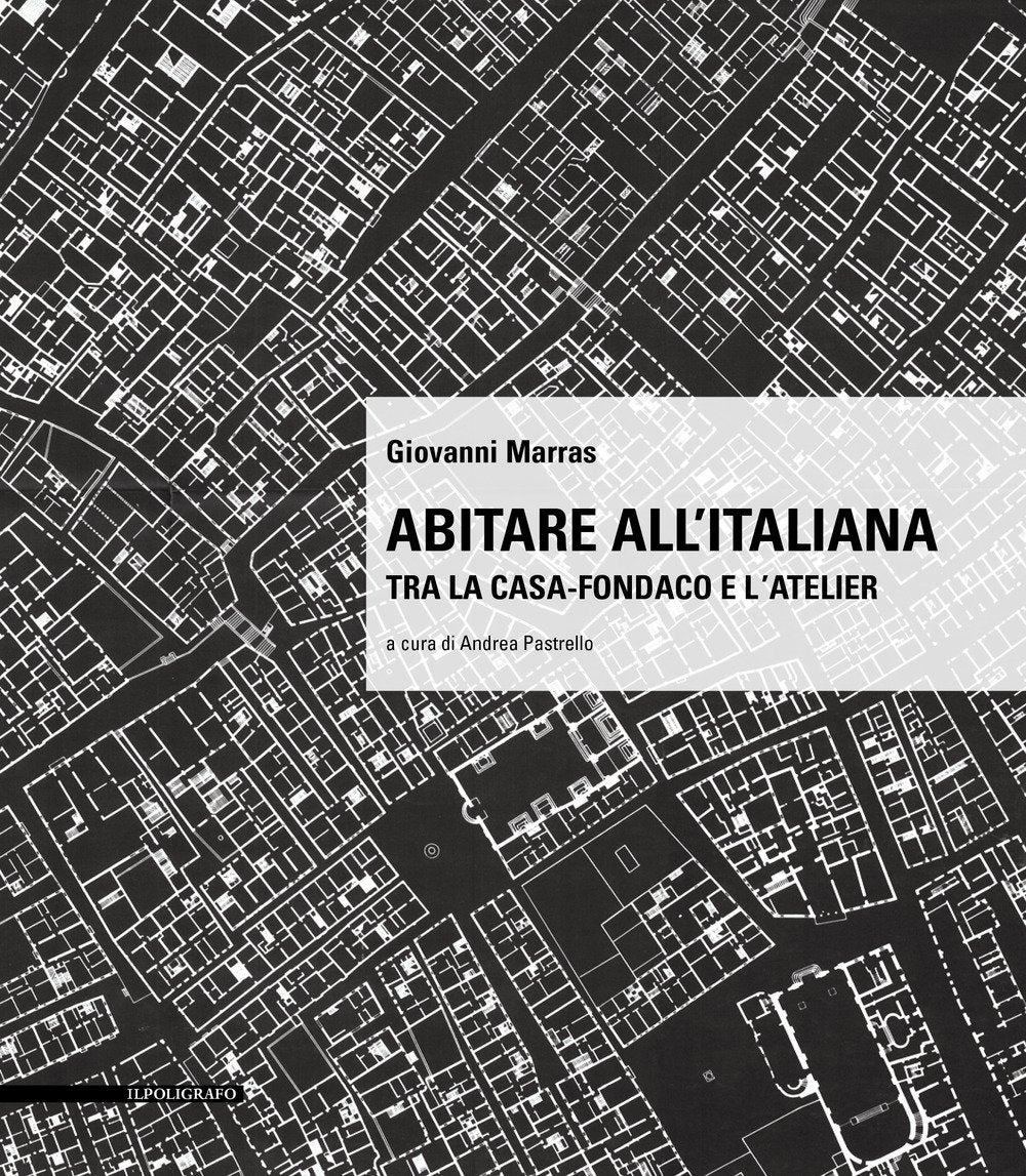 Abitare all'italiana. Tra la casa-fondaco e l'atelier book