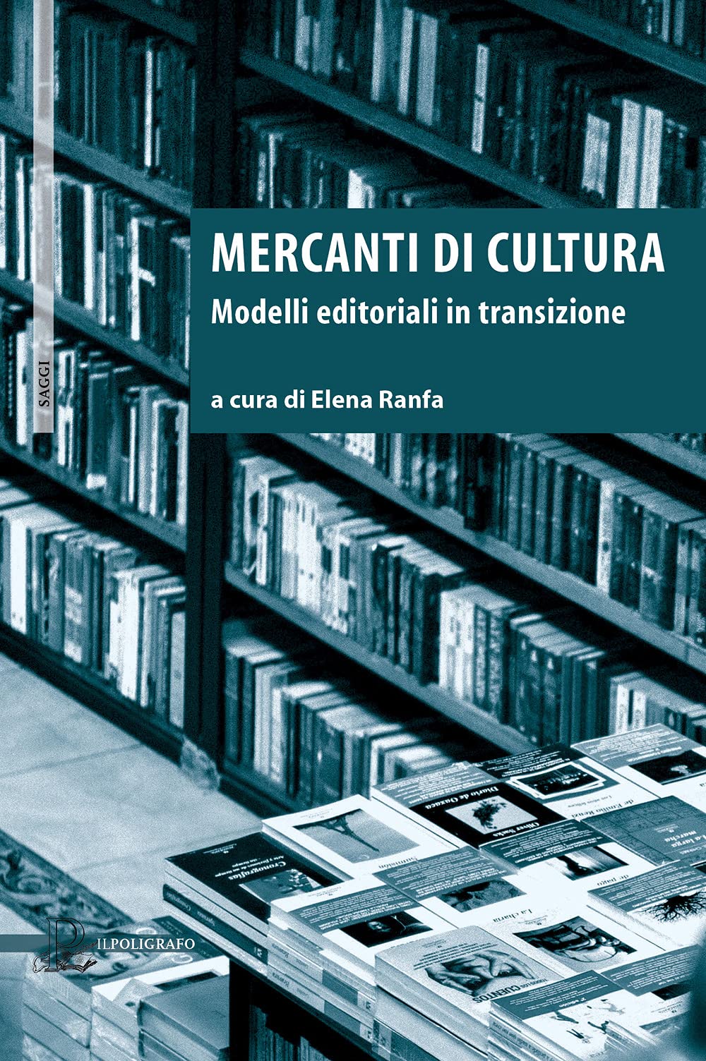Mercanti di cultura. Modelli editoriali in transizione Media & Communication