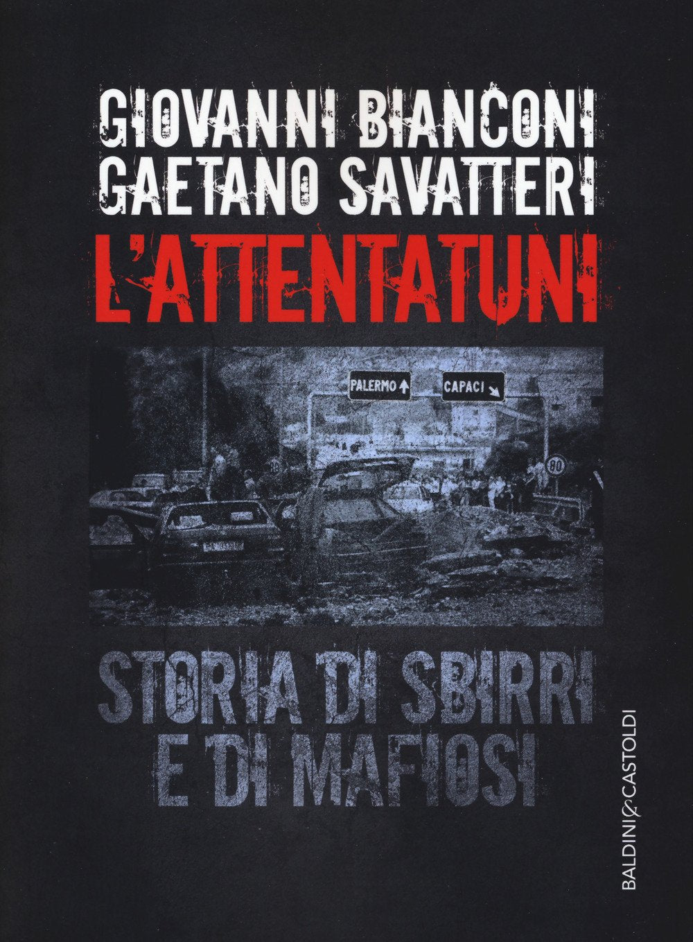 L'attentatuni. Storia di sbirri e di mafiosi book