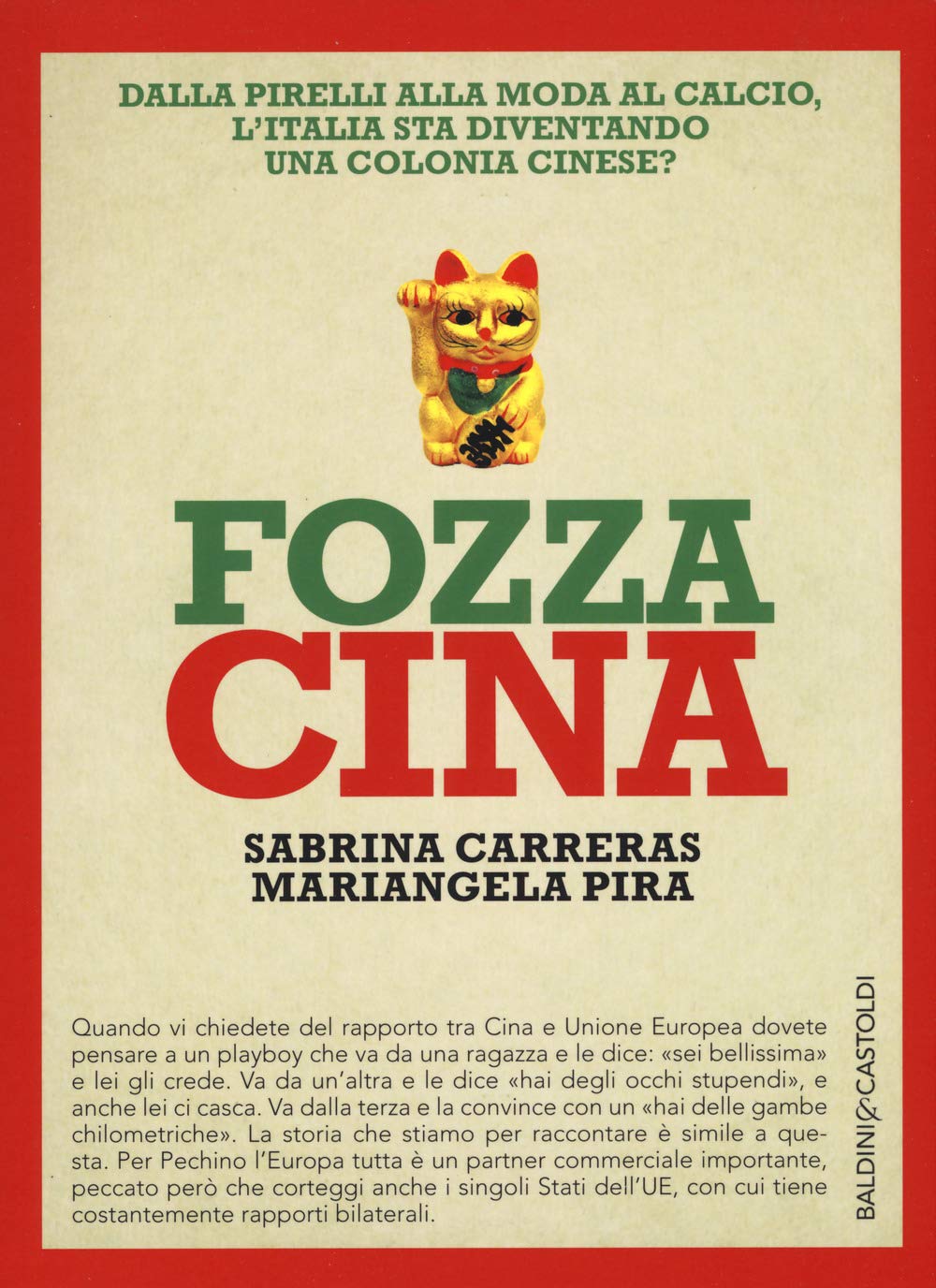 Fozza Cina. Dalla Pirelli alla moda al calcio, l'Italia sta diventando una colonia cinese? book