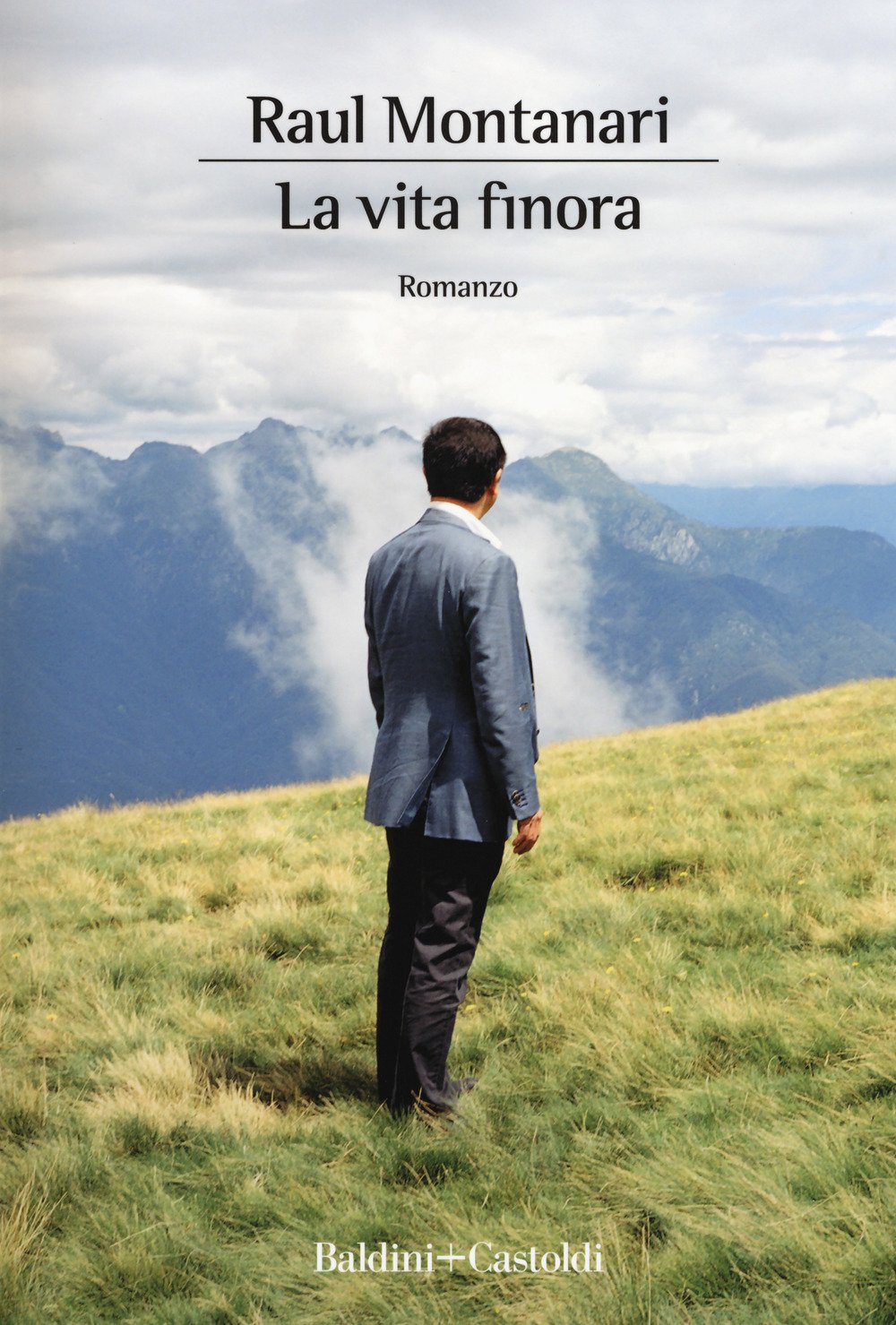 La vita finora (Romanzi e racconti) Contemporary literature