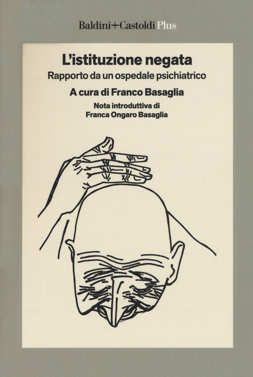 L'istituzione negata (I saggi. Plus) Medicine
