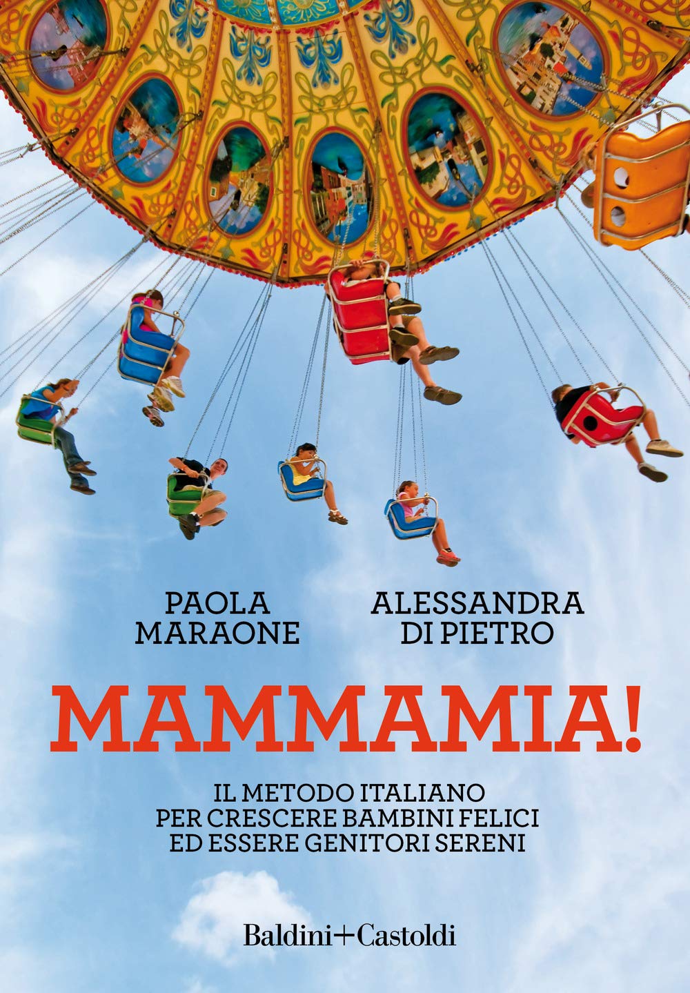 Mammamia! Il metodo italiano per crescere bambini felici ed essere genitori sereni Parents & Children