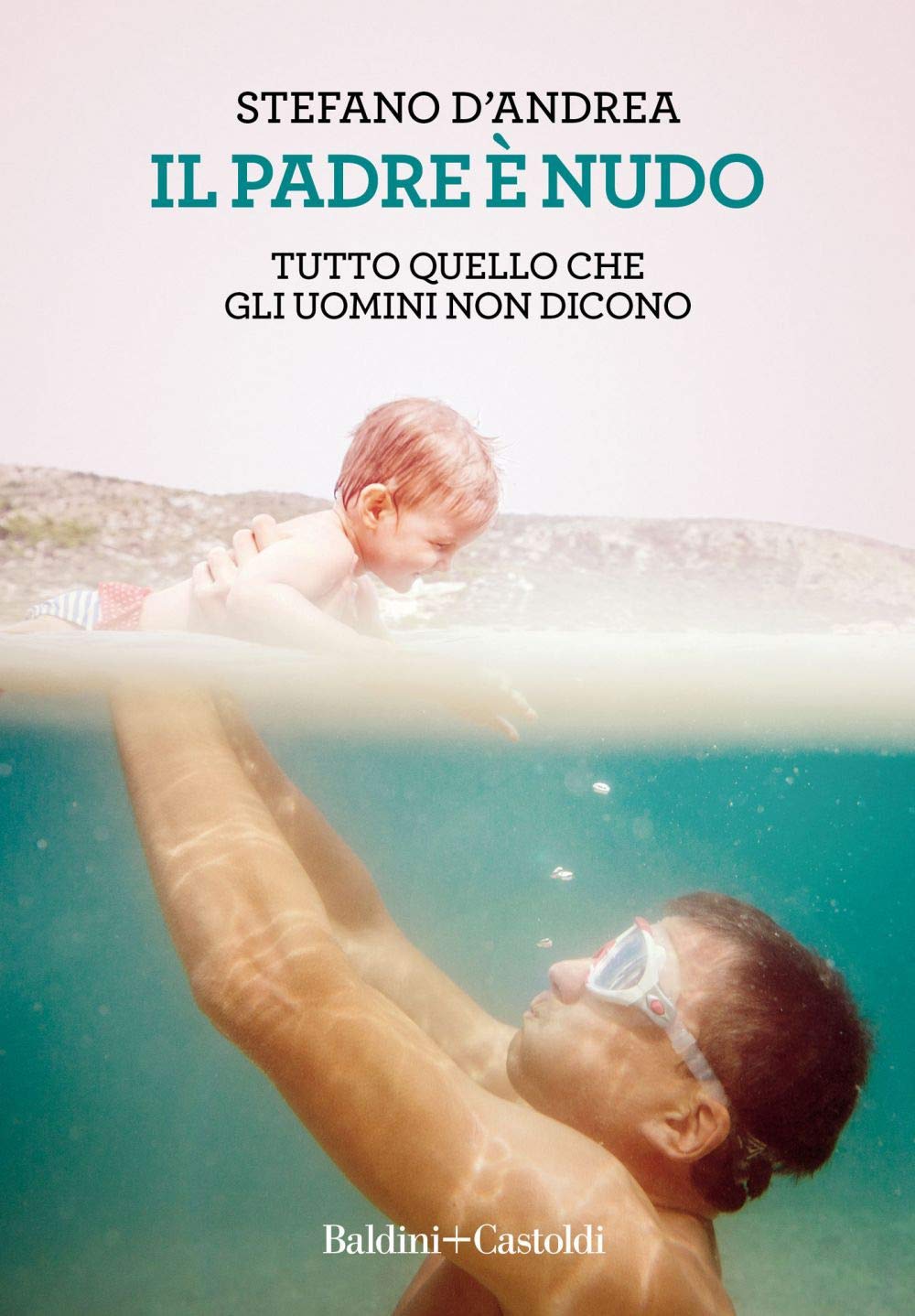Il padre è nudo. Tutto quello che gli uomini non dicono book