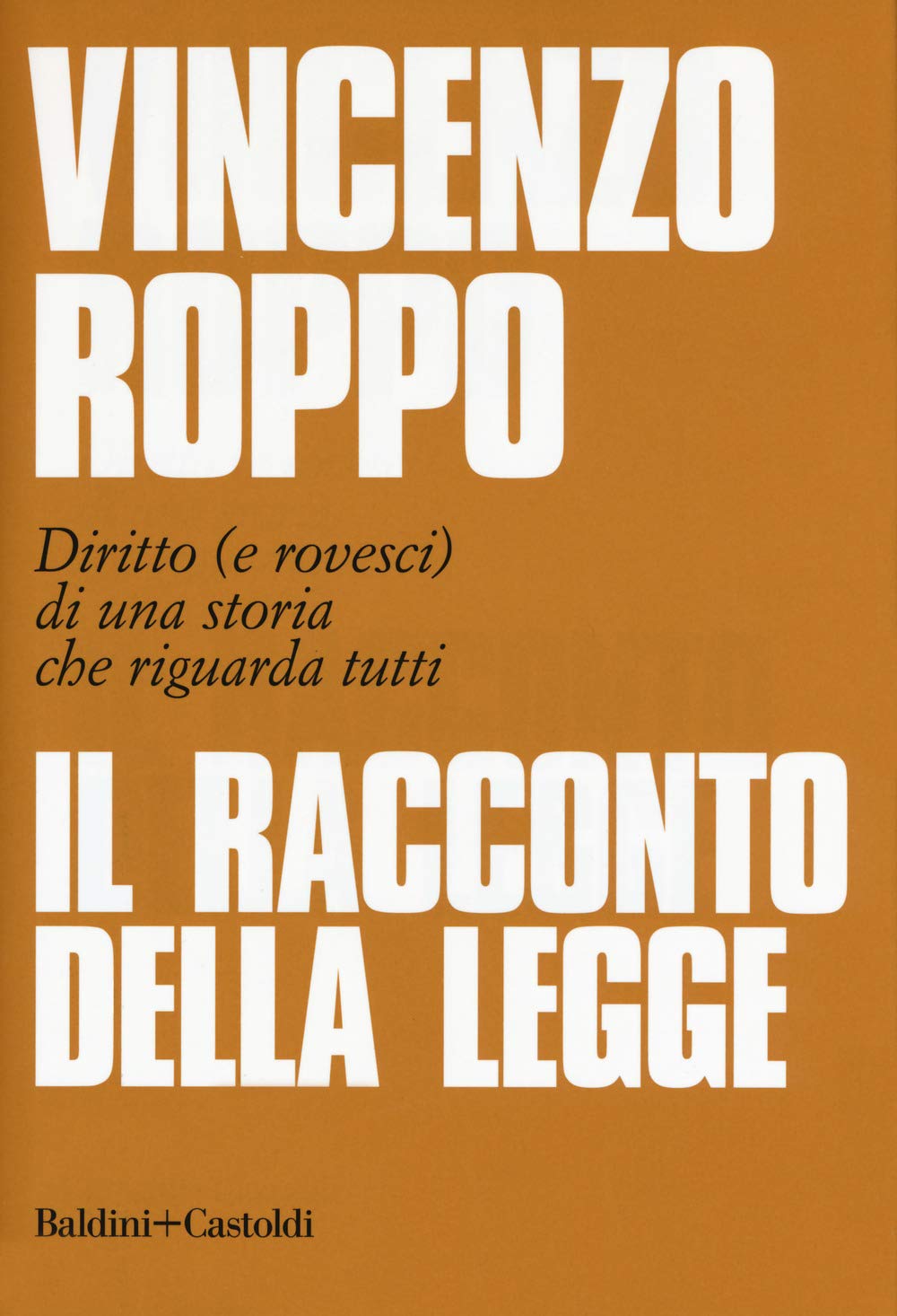 Il racconto della legge. Diritto (e rovesci) di una storia che riguarda tutti book
