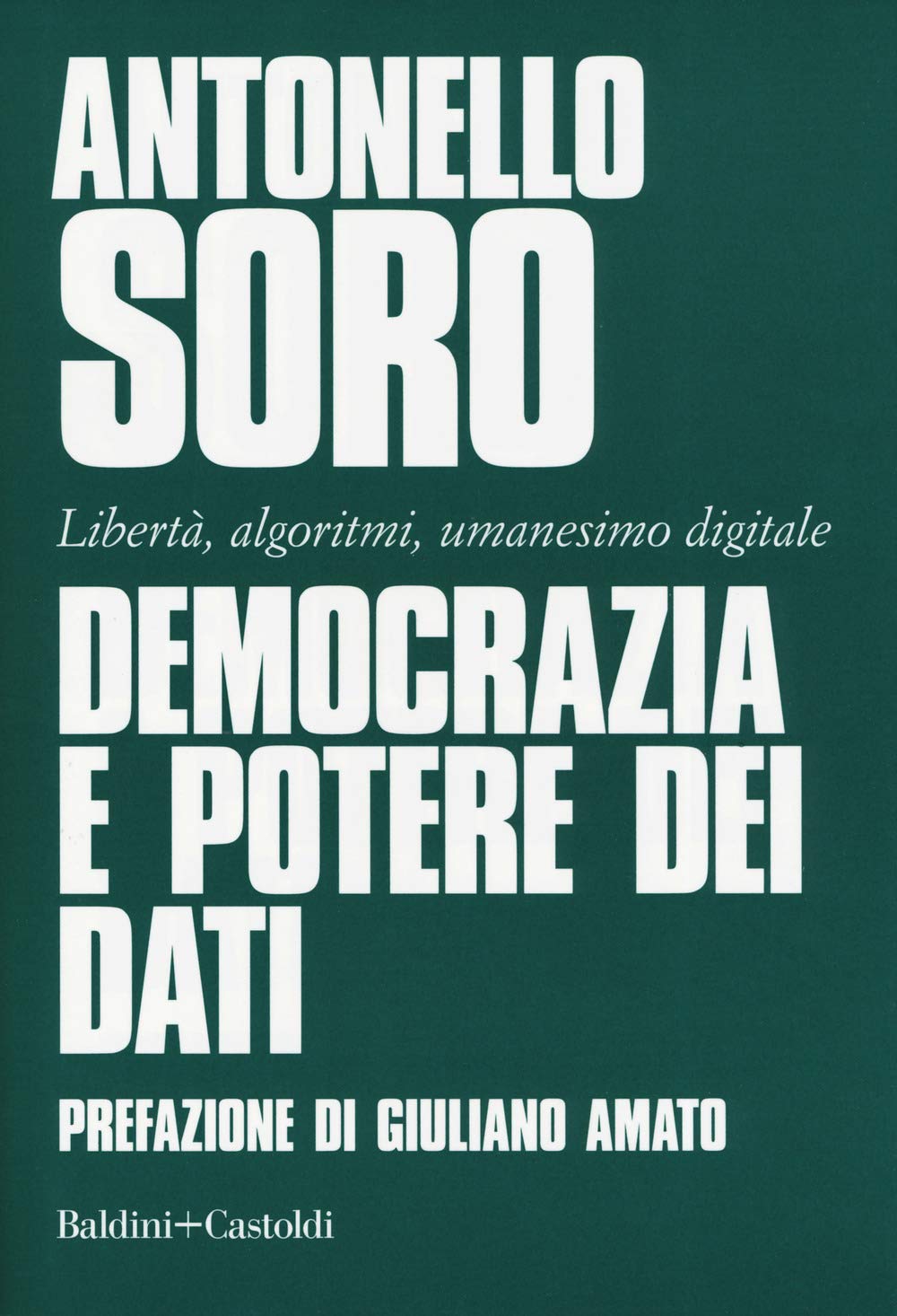 Democrazia e potere dei dati. Libertà, algoritmi, umanesimo digitale book