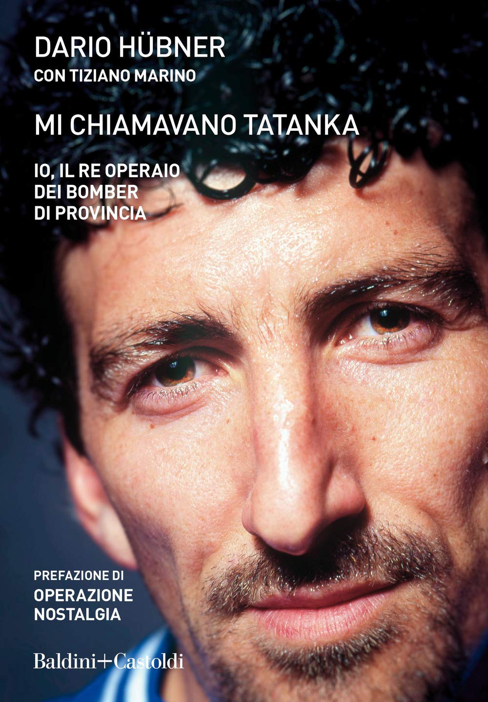 Mi chiamavano Tatanka. Io, il re operaio dei bomber di provincia (Le boe) Sports