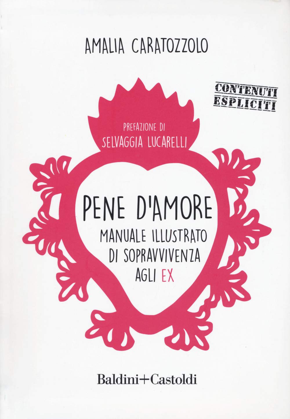 Pene d'amore. Manuale illustrato di sopravvivenza agli ex book