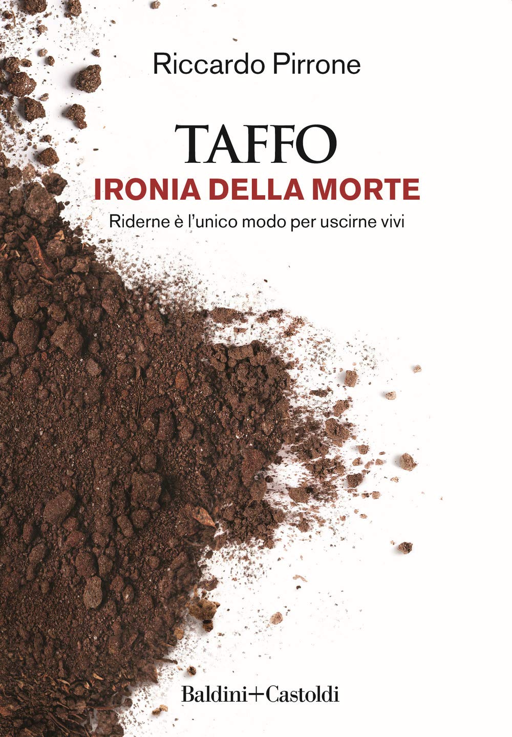 TAFFO. Ironia della morte. Riderne è l'unico modo per uscirne vivi Business, Finance & Career
