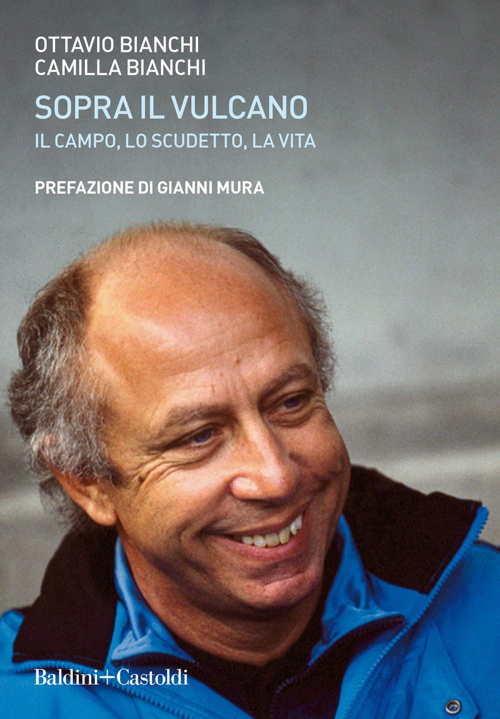 Sopra il vulcano. Il campo, lo scudetto, la vita Sports