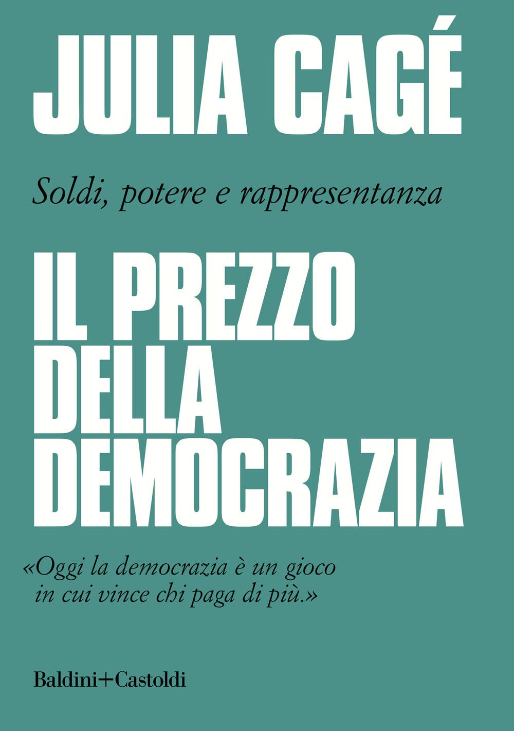 Il prezzo della democrazia. Soldi, potere e rappresentanza book