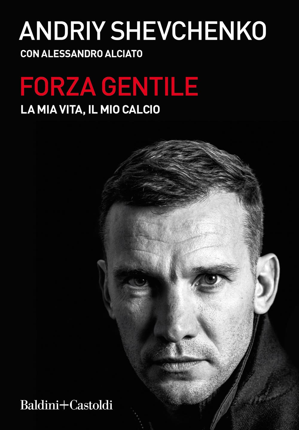 Forza gentile. La mia vita, il mio calcio book