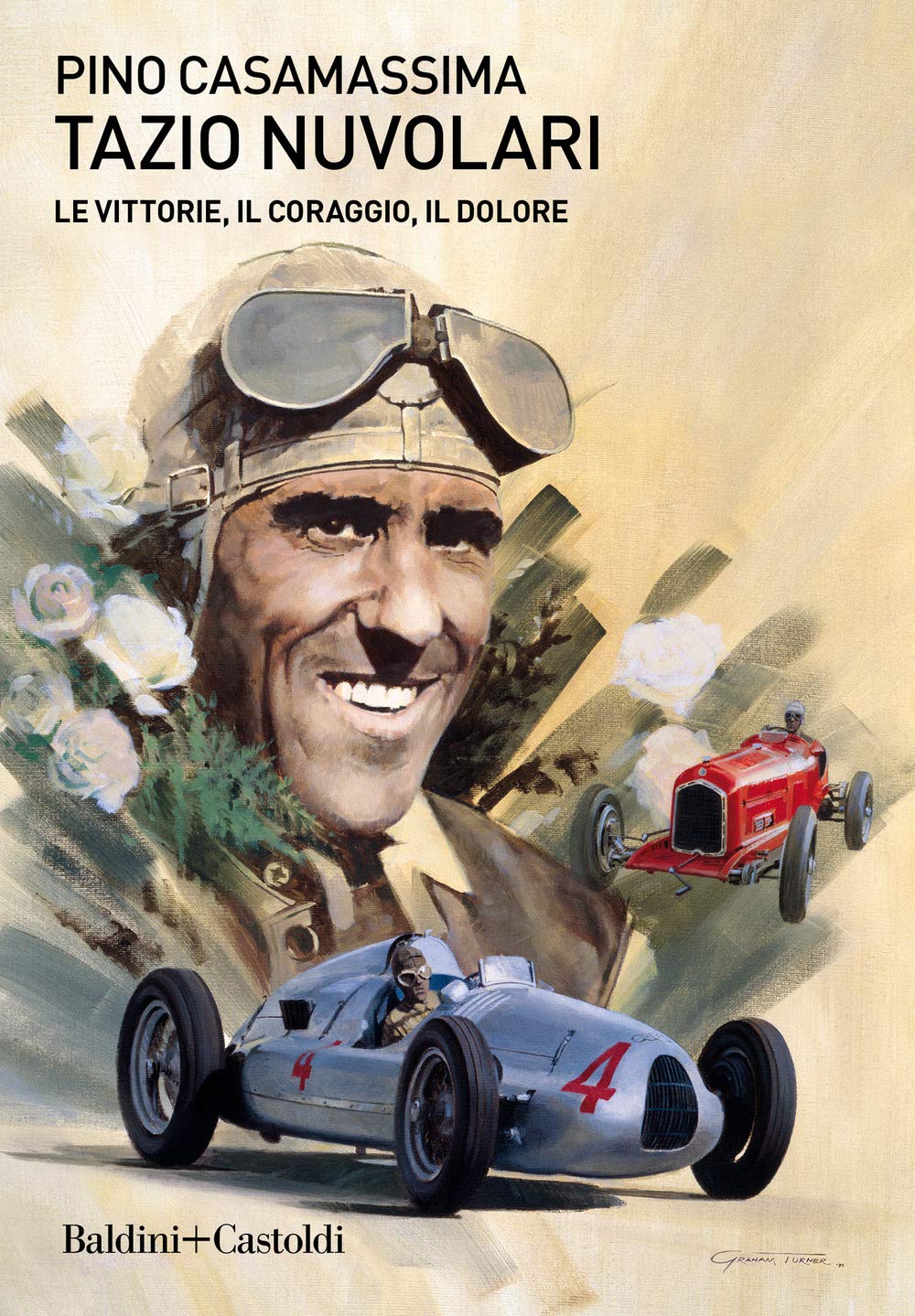 Tazio Nuvolari. Le vittorie, il coraggio, il dolore book