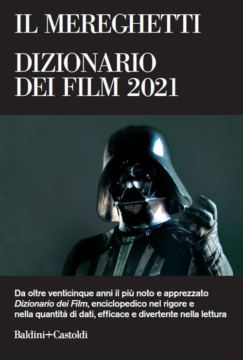 Il Mereghetti. Dizionario dei film 2021 Film, Art & Culture