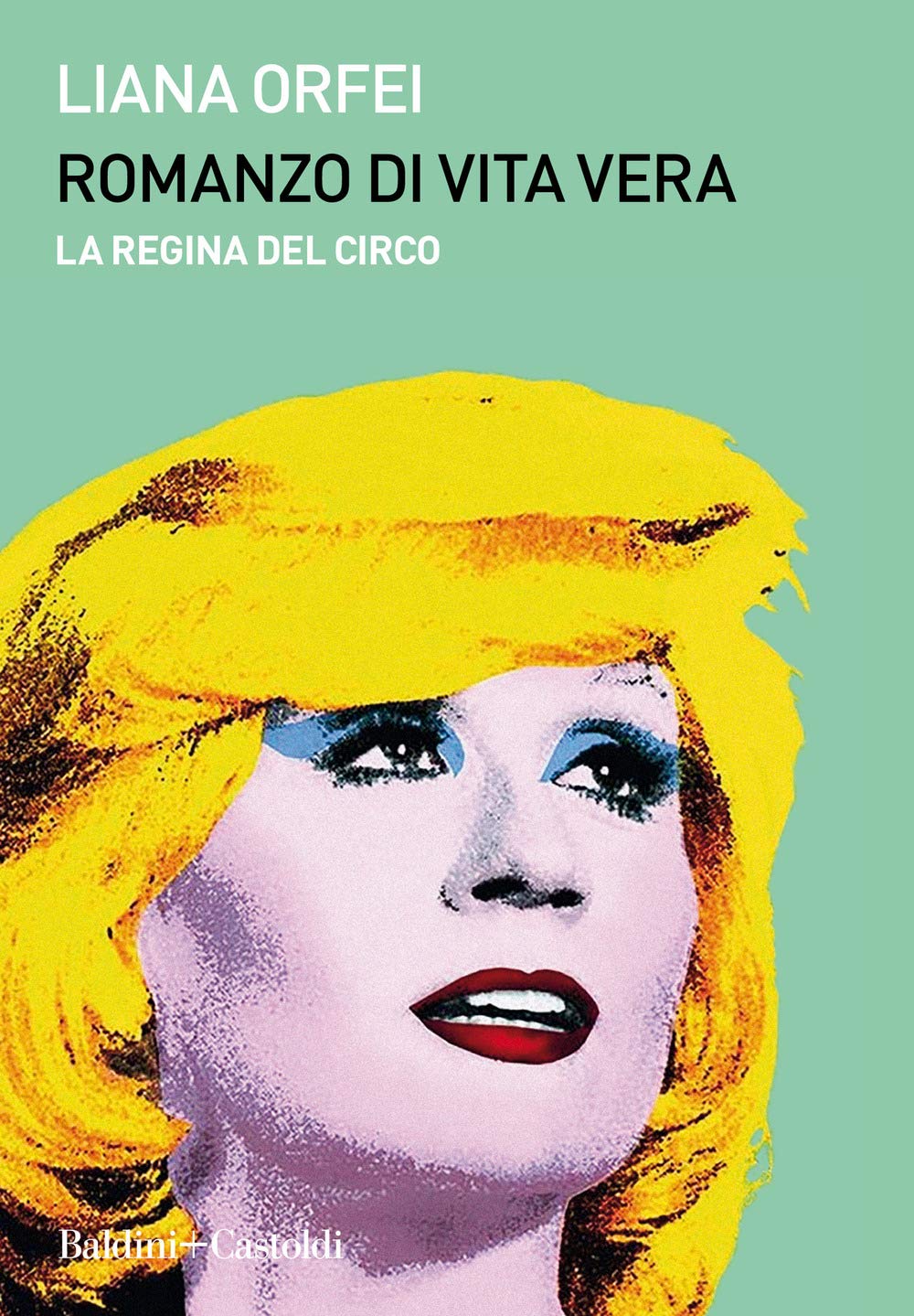 Romanzo di vita vera. La regina del circo Film & Music