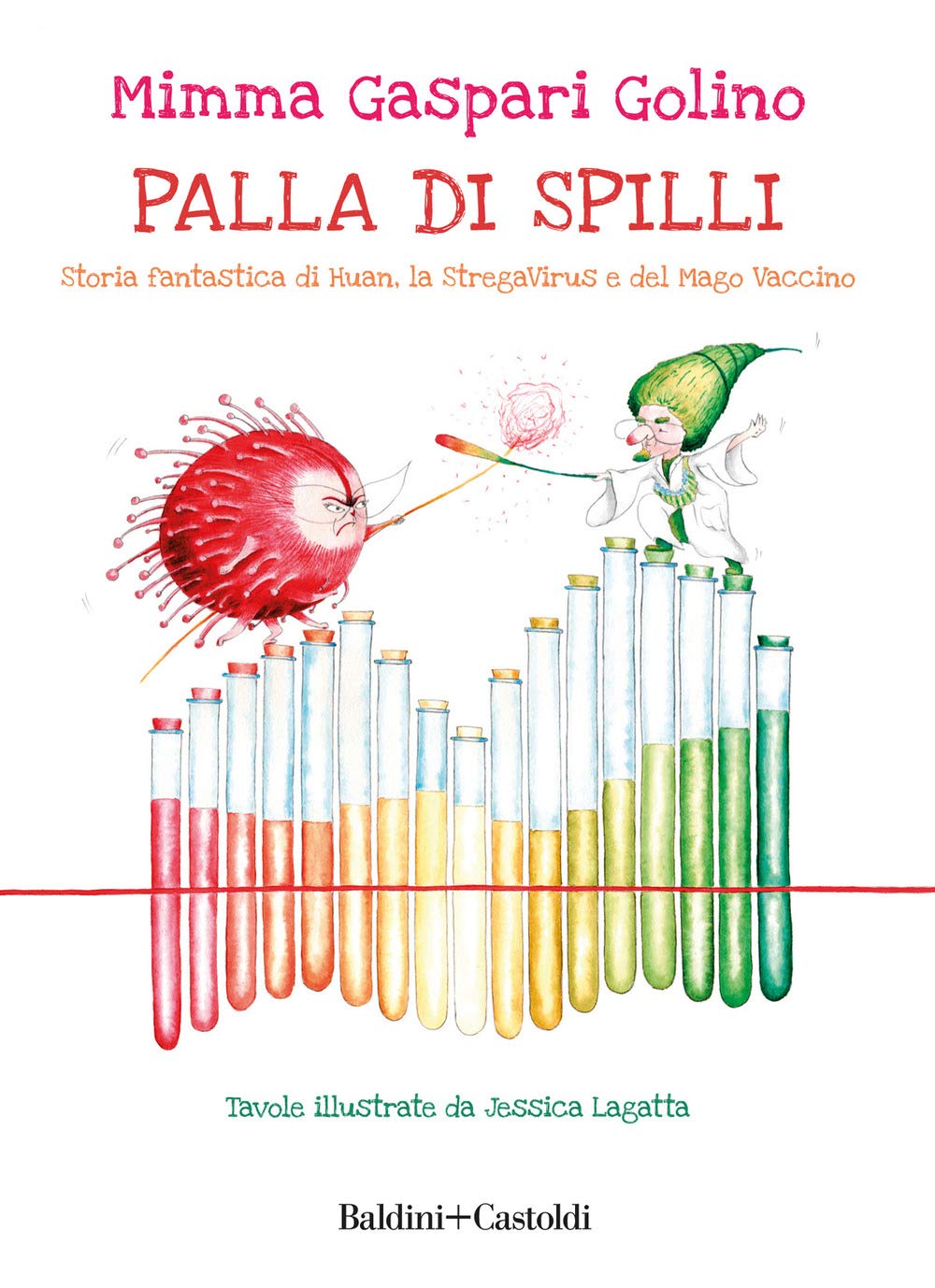 Palla di Spilli. Storia fantastica di Huan, la StregaVirus e del Mago Vaccino Non-fiction