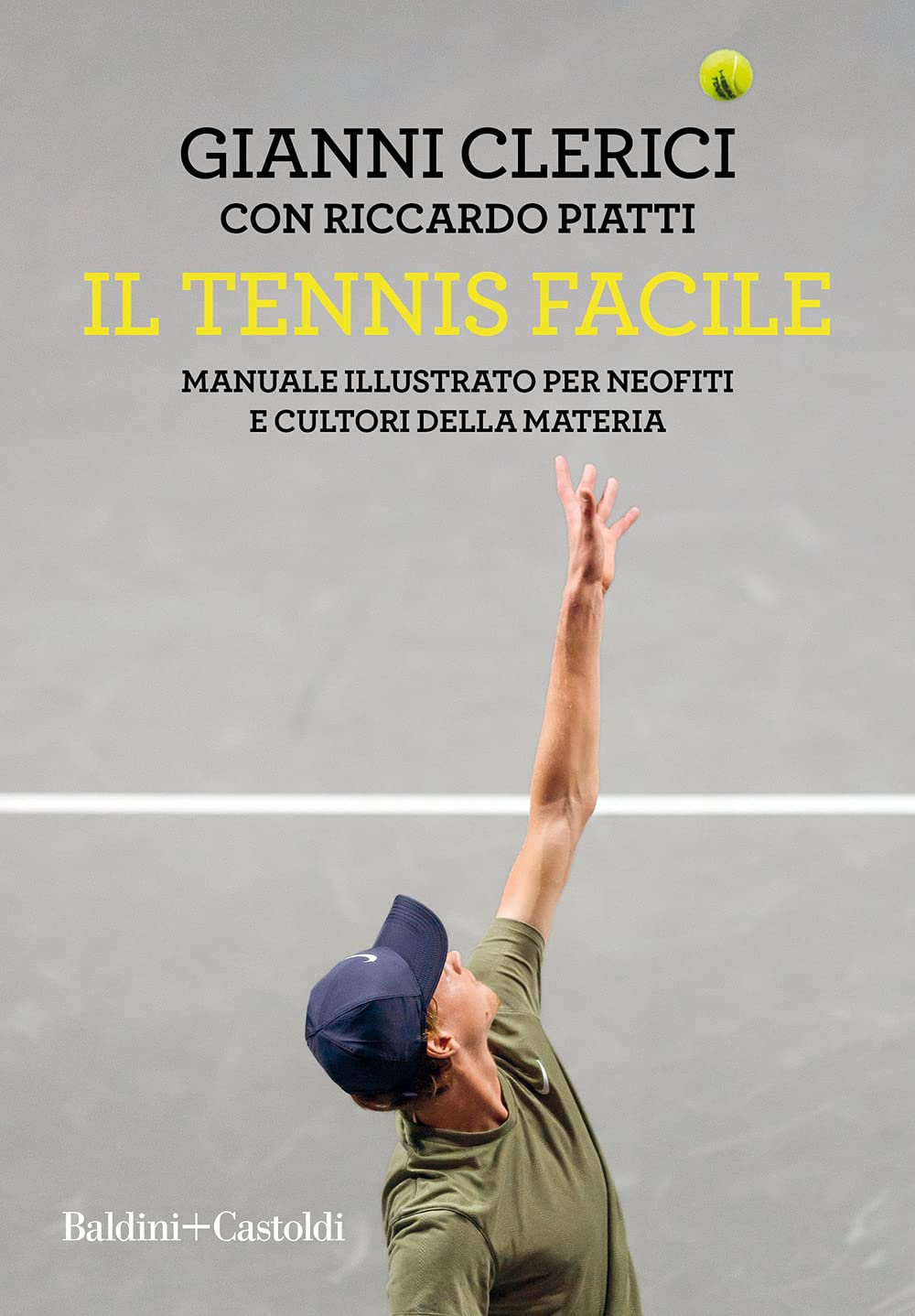 Il tennis facile. Manuale illustrato per neofiti e cultori della materia Leisure & Fun