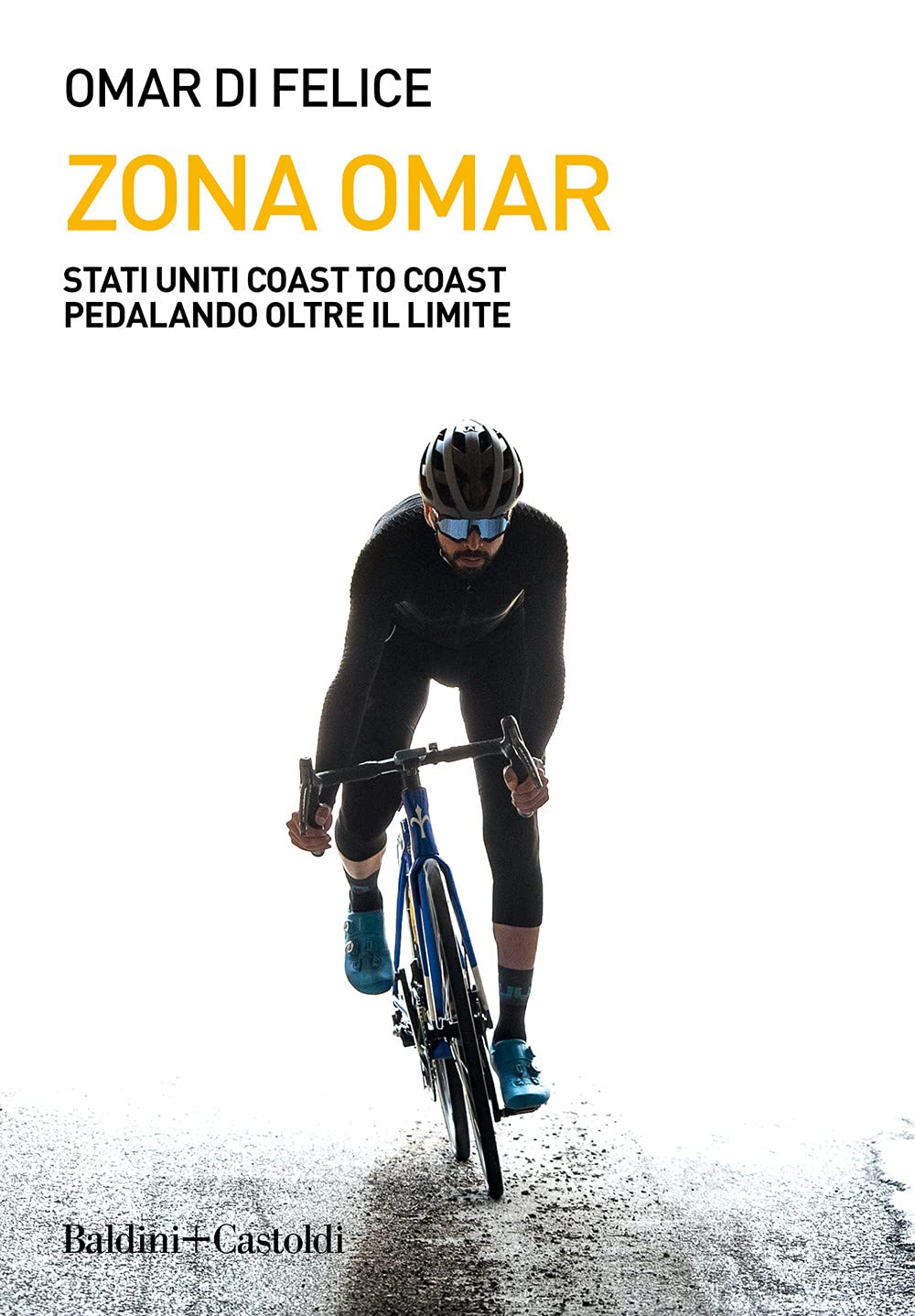 Zona Omar. Stati Uniti coast to coast pedalando oltre il limite Health, Nutrition & Fitness