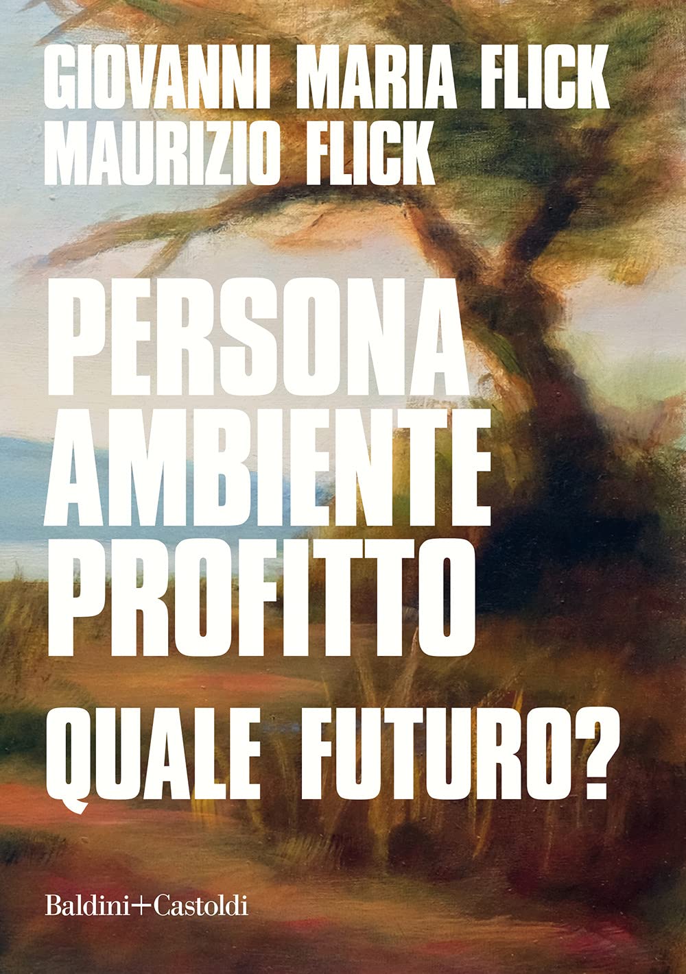 Persona ambiente profitto. Quale futuro? Law