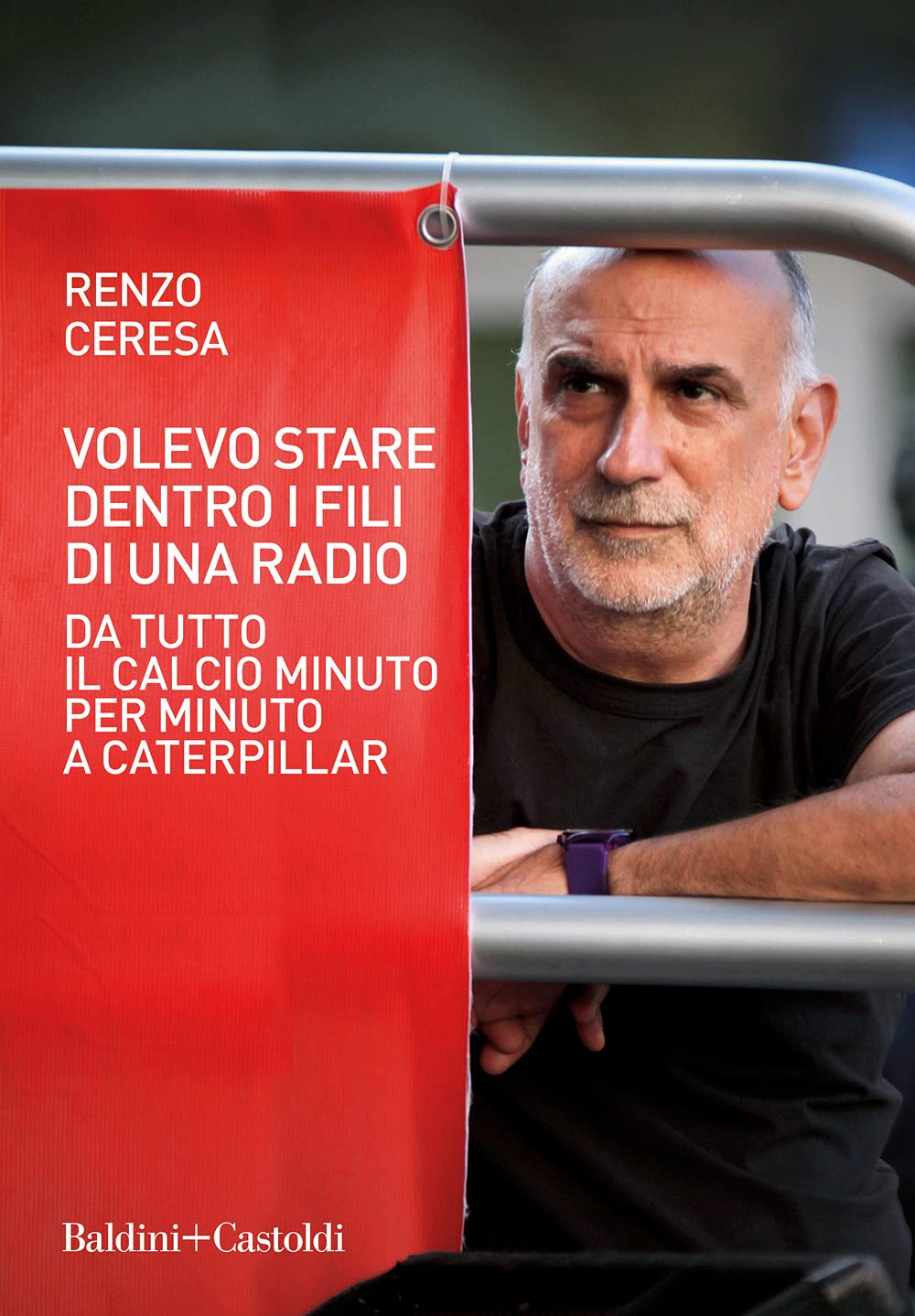 Volevo stare dentro i fili di una radio. Da Tutto il calcio minuto per minuto a Caterpillar Art & Literature