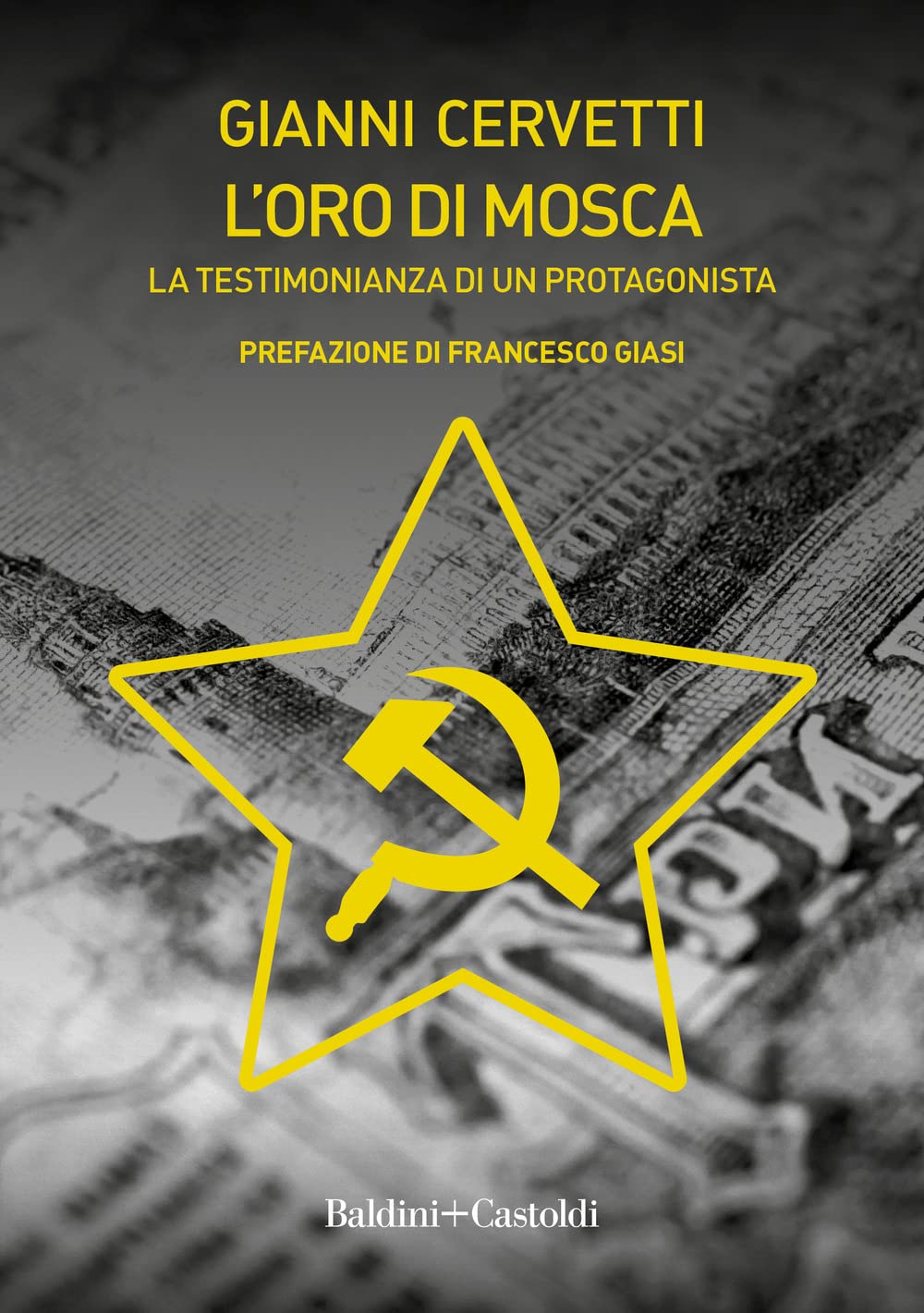 L'oro di Mosca. La testimonianza di un protagonista (Romanzi e racconti) Social Sciences