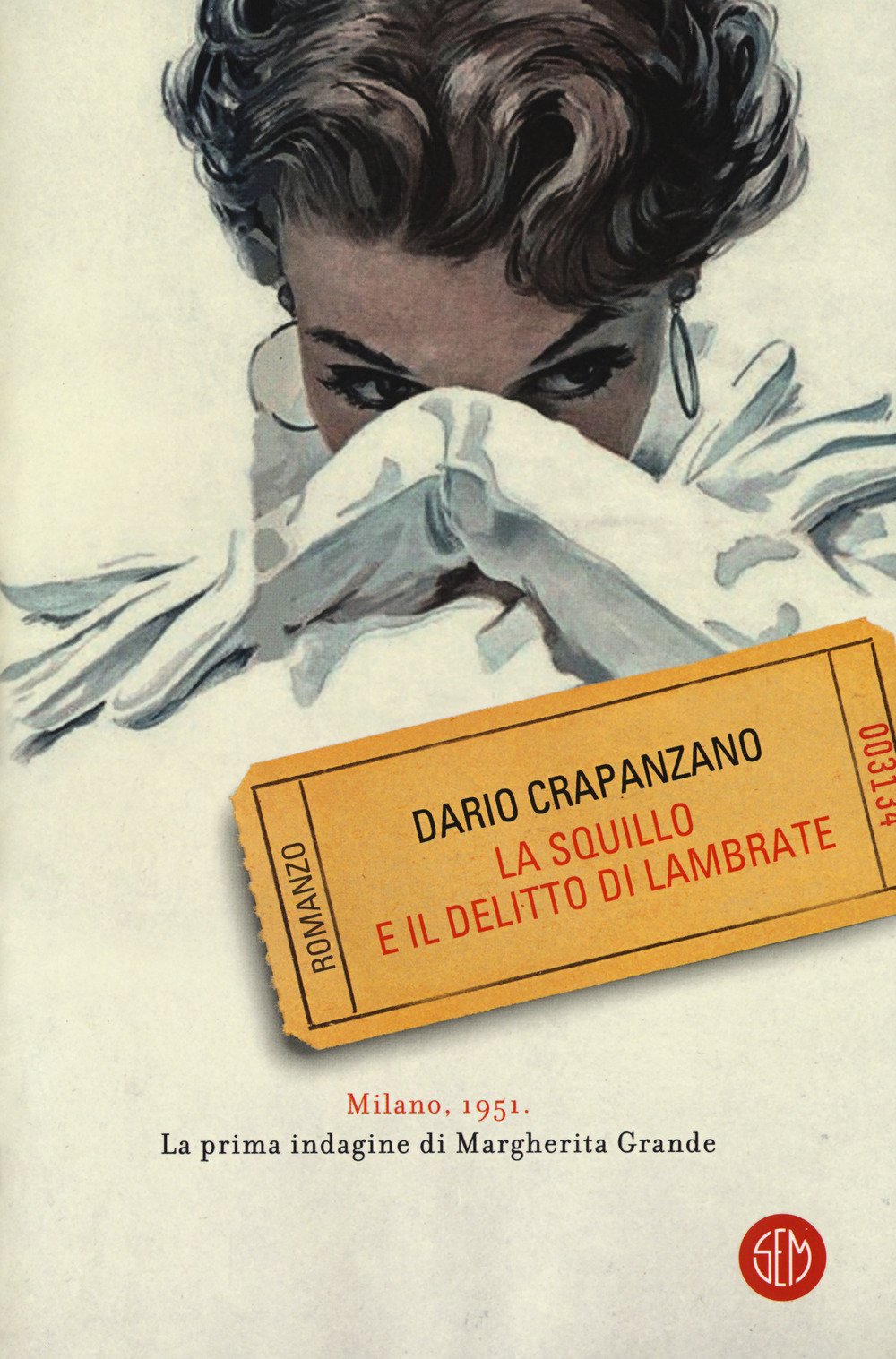 La squillo e il delitto di Lambrate. Milano, 1951. La prima indagine di Margherita Grande International